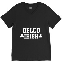 Delco Irish   Delaware County Residents Paddies Day V-neck Tee | Artistshot