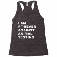 I Am Forever Against Animal Testing Racerback Tank | Artistshot