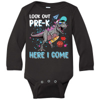 Look Out Pre K Here I Come T  Shirt Look Out Pre K Here I Come Back To Long Sleeve Baby Bodysuit | Artistshot