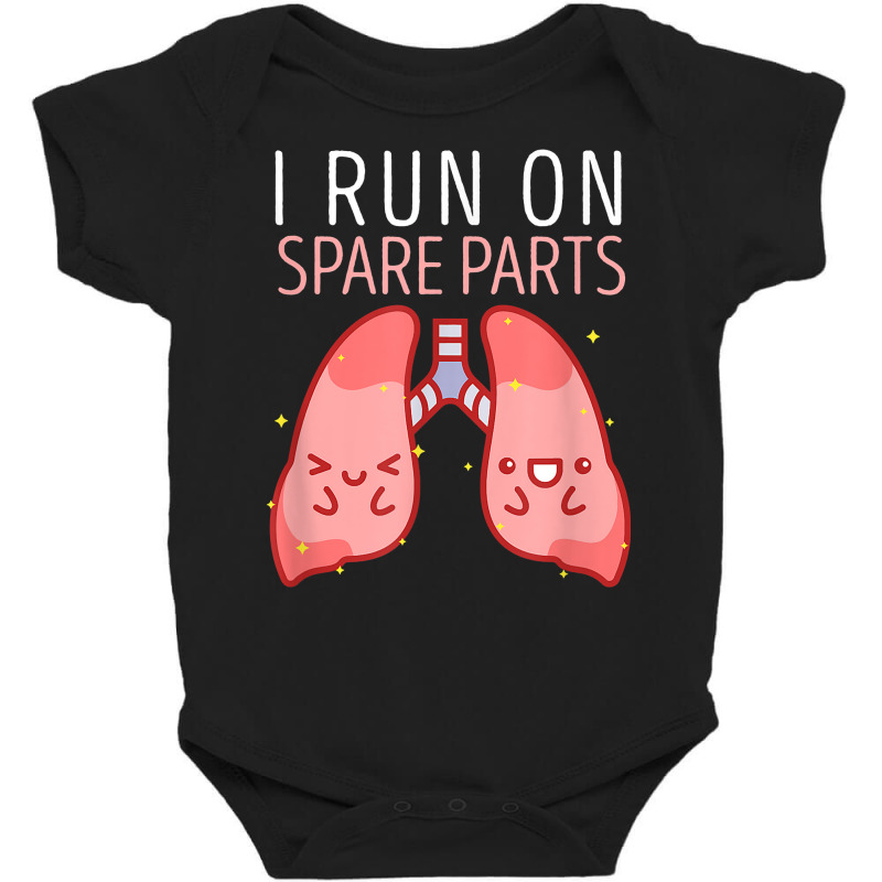 I Run On Spare Parts Lung Love Organ Donation Vintage T Shirt Baby Bodysuit by weltzjharrasw | Artistshot