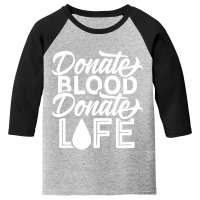 Donate Blood  Donate Life Plasma Donor Donation Youth 3/4 Sleeve | Artistshot