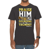 Praise And Worship T  Shirt Praise Him With The Sounding Of The Trumpe Vintage T-shirt | Artistshot