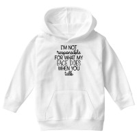 I'm Not Responsible For My Face Funny Sarcastic Novelty Item T Shirt Youth Hoodie | Artistshot