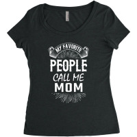 My Favorite People Call Me Mom Women's Triblend Scoop T-shirt | Artistshot