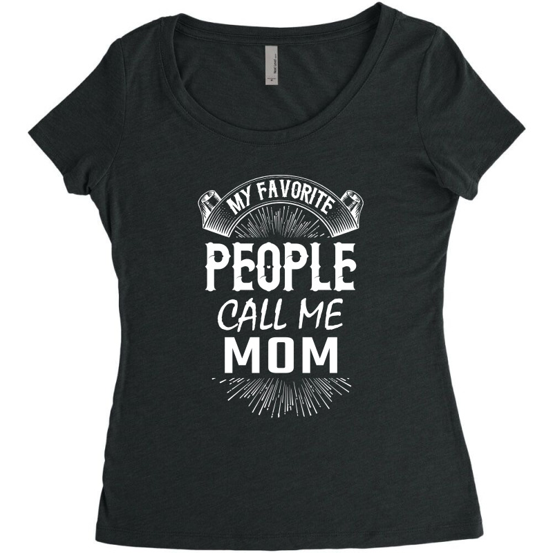 My Favorite People Call Me Mom Women's Triblend Scoop T-shirt by SabriAcar | Artistshot