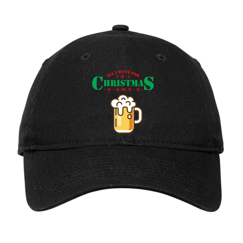 All I Want For Christmas Is Beer Adjustable Cap by princewilldidit | Artistshot