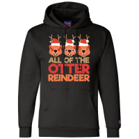 All Of He Otter Reindeer Champion Hoodie | Artistshot