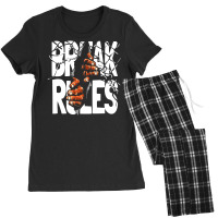 #break Rules Women's Pajamas Set | Artistshot