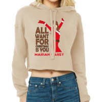 Mariah Carey All Want For Chrıstmas Is You Merry Christmas Cropped Hoodie | Artistshot