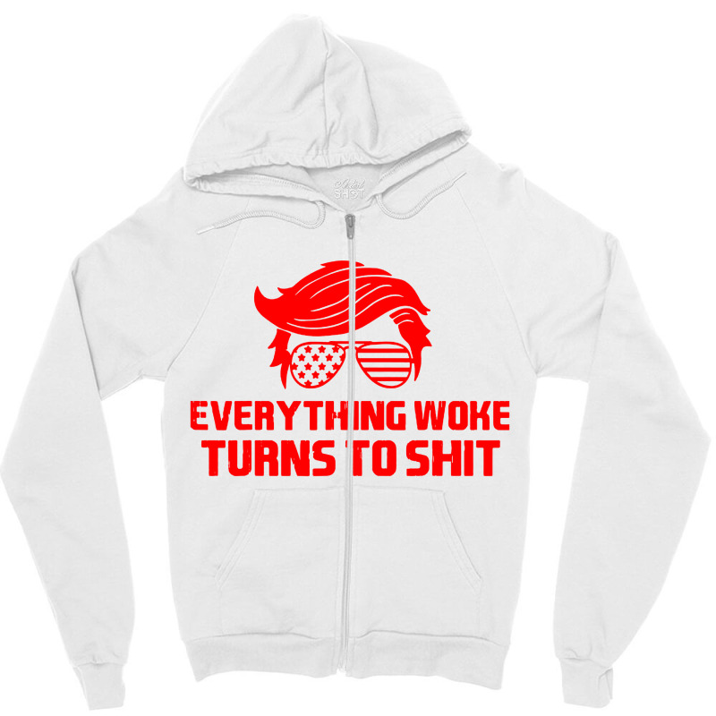 Quote Everything Woke Turns Zipper Hoodie | Artistshot