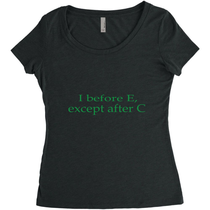 I Before E Women's Triblend Scoop T-shirt | Artistshot