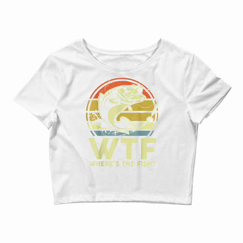Mens Father Day Fishing Shirt Wtf Wheres The Fish Vintage Fishing T Sh Crop  Top By Shoaibmolleda - Artistshot