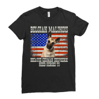 Belgian Malinois Because German Shepherds Need Heroes Too T Shirt Ladies Fitted T-shirt | Artistshot