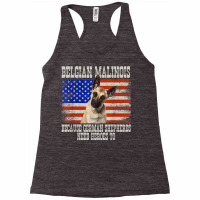 Belgian Malinois Because German Shepherds Need Heroes Too T Shirt Racerback Tank | Artistshot