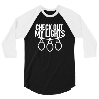 Check Out My Lights 3/4 Sleeve Shirt Designed By Zxco Tees