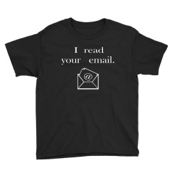 i read your email Youth Tee | Artistshot