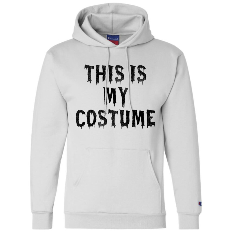 This Is My Costume Champion Hoodie | Artistshot