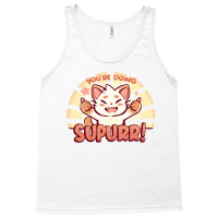 You're Doing Supurr Tank Top | Artistshot