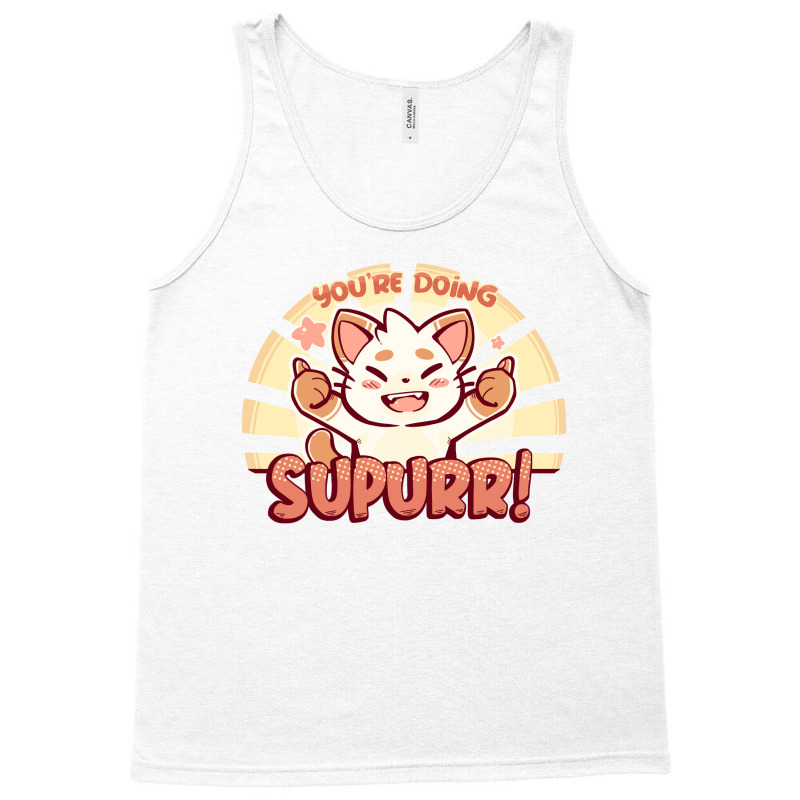 You're Doing Supurr Tank Top | Artistshot