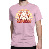 You're Doing Supurr Classic T-shirt | Artistshot