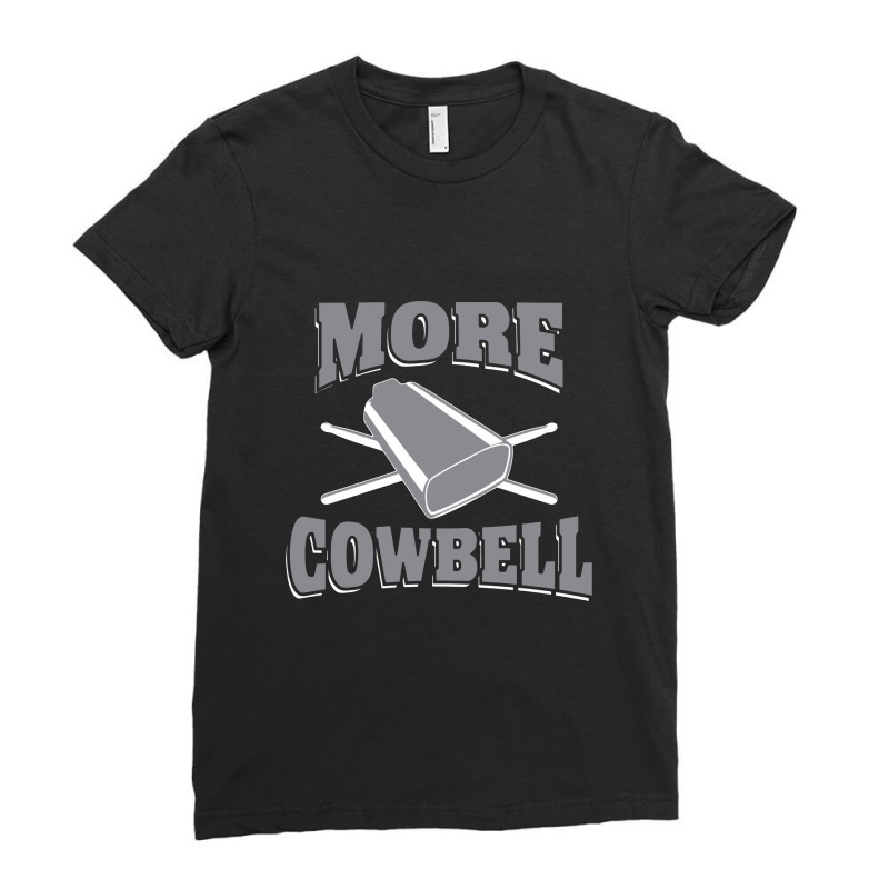 More Cowbell Ladies Fitted T-Shirt by kerenajun | Artistshot