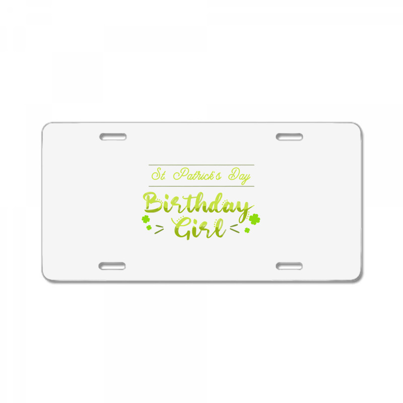 Funny St Patricks Day  For Birthday Girl St Pattys Day License Plate | Artistshot