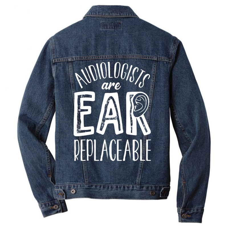 Audiology T  Shirt Audiology Pediatric Audiologist Are Ear  Replaceabl Men Denim Jacket by celestinofriesen922 | Artistshot