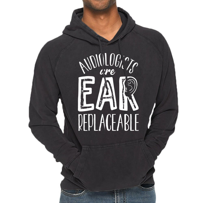 Audiology T  Shirt Audiology Pediatric Audiologist Are Ear  Replaceabl Vintage Hoodie by celestinofriesen922 | Artistshot