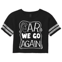 Audiology T  Shirt Pediatric Audiologist Audiology Ear We Go Again T Scorecard Crop Tee | Artistshot