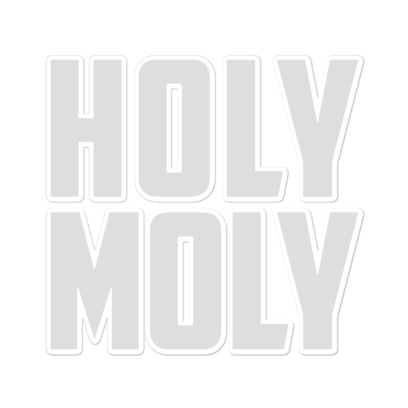 Holy Moly Sticker | Artistshot