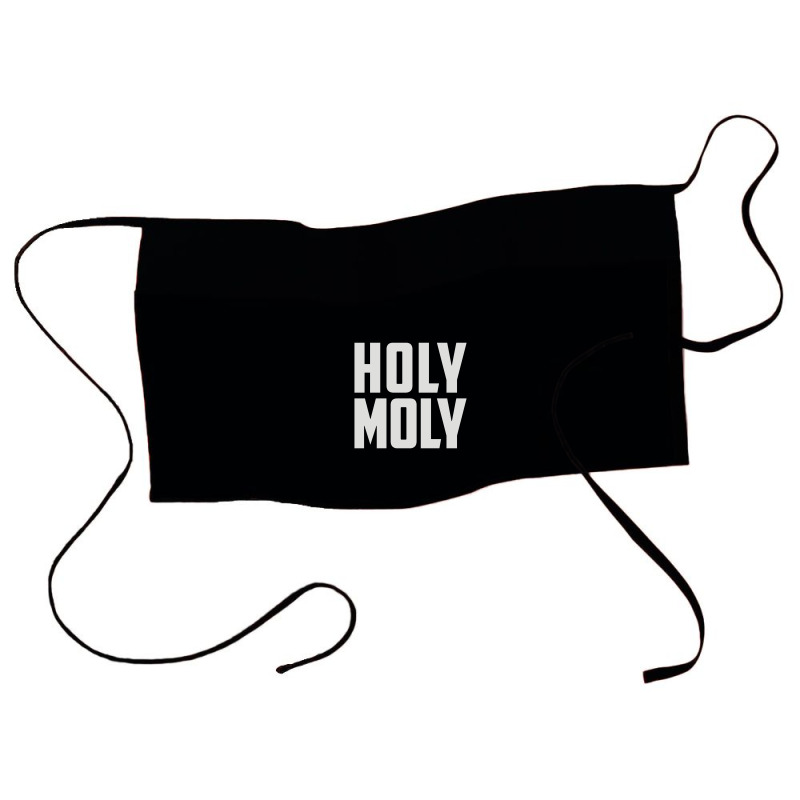 Holy Moly Waist Apron | Artistshot