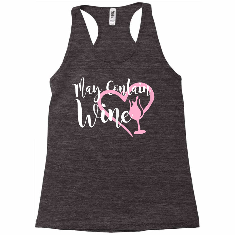 Womens May Contain Wine Shirt Women Oenophile Winemaker Gift Idea T Sh Racerback Tank | Artistshot