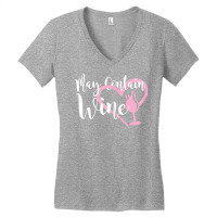 Womens May Contain Wine Shirt Women Oenophile Winemaker Gift Idea T Sh Women's V-neck T-shirt | Artistshot