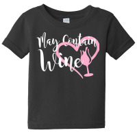 Womens May Contain Wine Shirt Women Oenophile Winemaker Gift Idea T Sh Baby Tee | Artistshot