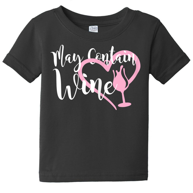 Womens May Contain Wine Shirt Women Oenophile Winemaker Gift Idea T Sh Baby Tee | Artistshot