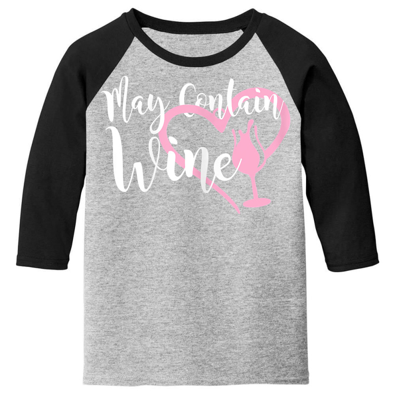 Womens May Contain Wine Shirt Women Oenophile Winemaker Gift Idea T Sh Youth 3/4 Sleeve | Artistshot