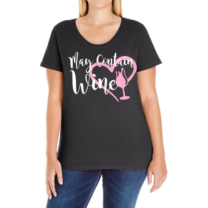 Womens May Contain Wine Shirt Women Oenophile Winemaker Gift Idea T Sh Ladies Curvy T-shirt | Artistshot