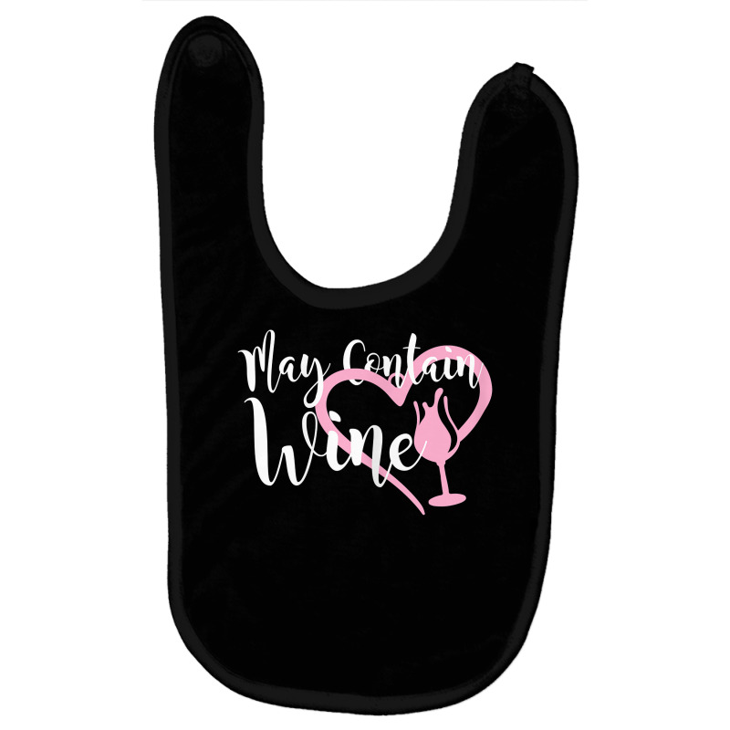 Womens May Contain Wine Shirt Women Oenophile Winemaker Gift Idea T Sh Baby Bibs | Artistshot