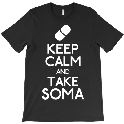 Keep Calm Soma T-shirt Designed By Karlmisetas