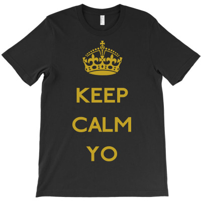 Keep Calm Yo T-shirt Designed By Karlmisetas