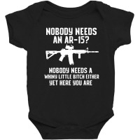 Nobody Needs An Ar 15 Baby Bodysuit | Artistshot