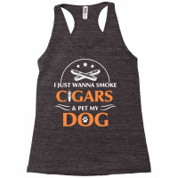 I Just Want To Smoke Cigars And Pet My Dog Cigarsdog Loves Long Sleeve Racerback Tank | Artistshot