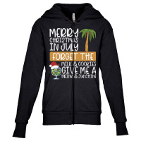 Summer Christmas T  Shirt Merry Christmas In July, Forget The Milk And Youth Zipper Hoodie | Artistshot