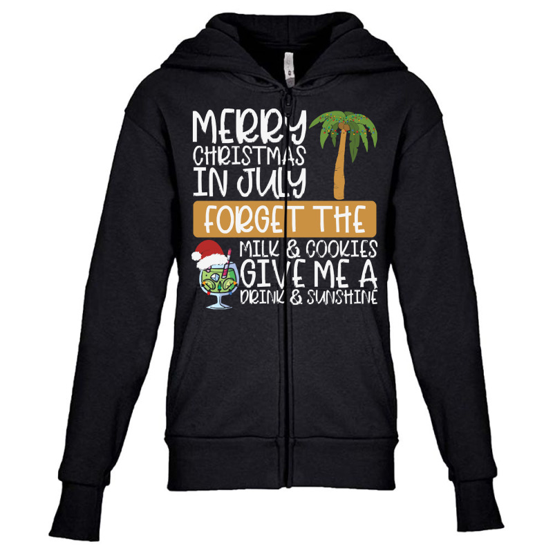 Summer Christmas T  Shirt Merry Christmas In July, Forget The Milk And Youth Zipper Hoodie by routskeleton | Artistshot