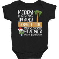 Summer Christmas T  Shirt Merry Christmas In July, Forget The Milk And Baby Bodysuit | Artistshot