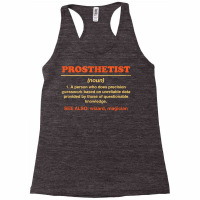 Prosthetist Definition Funny Prosthetics Humor Orthotist T Shirt Racerback Tank | Artistshot