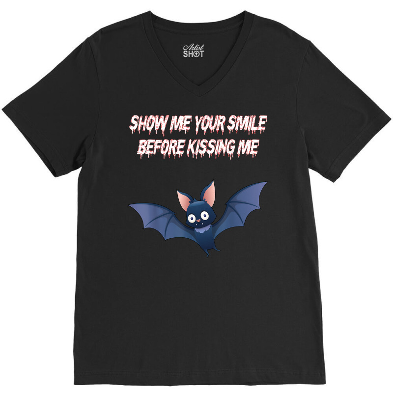 Show Me Your Smile Before Kissing Me Kissing Mouth Vampire T Shirt V-Neck Tee by muhrlycogant3h | Artistshot