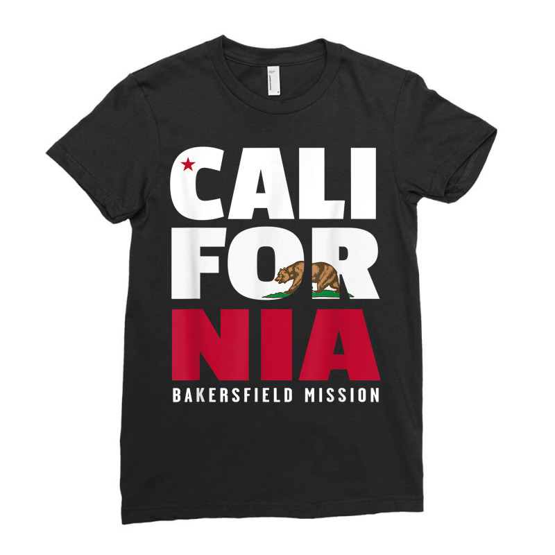 California Bakersfield Mission T Shirt Ladies Fitted T-Shirt by webberoliveria | Artistshot