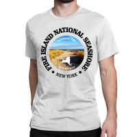 Fire Island National Seashore Classic T-shirt | Artistshot