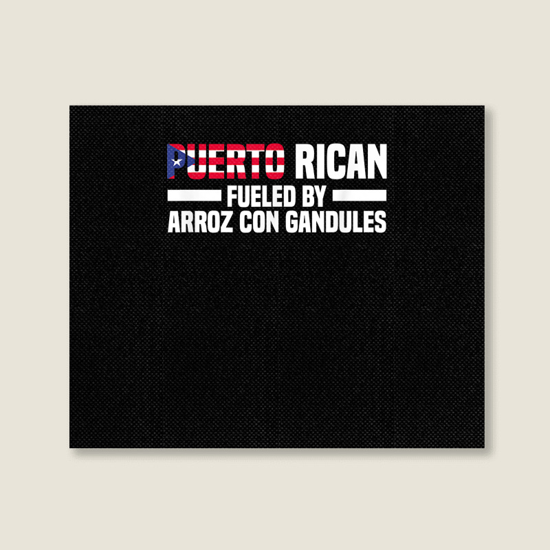 Puerto Rican Fueled By Arroz Con Gandules   Puerto Rico T Shirt Landscape Canvas Print | Artistshot